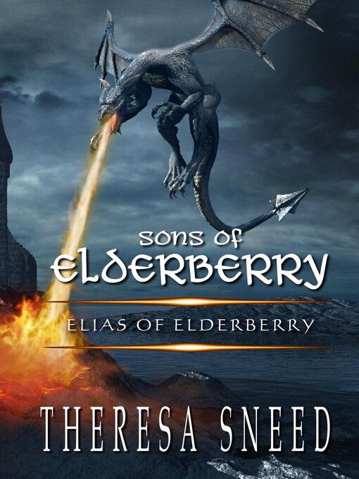 Title details for Elias of Elderberry by Theresa Sneed - Available
